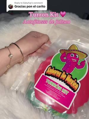 Replying to @Gabyfup #mexicancandy #antojosmexicanos #turronkit 💗 antojitossss estilo jalisco 💗✨