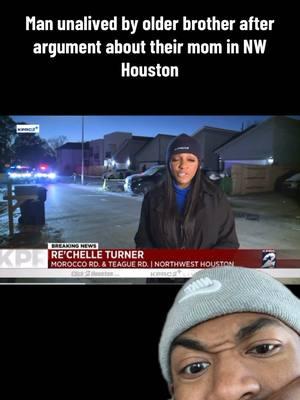 Man unalived by older brother after argument about their mom in NW Houston #greenscreenvideo #fypシ #breakingnews #foryourinformation #knowledgeispower🔥 #news #newstory #houston #houstontx #houstontexas #brother #brothers #brotherskeeper #familytime #familythings #dispute #wow #sadness #motherhood #motherhoodunplugged 