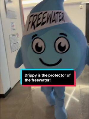 Drippy protects the Freewater! #freewater #free #water #fyp #fypシ #foryoupage #loveyou 