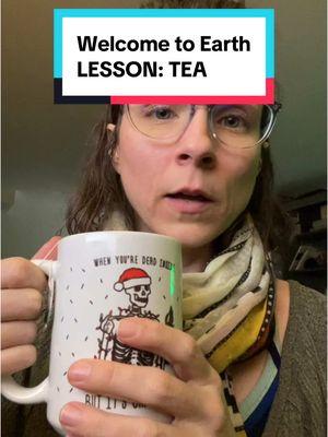 Welcome to Earth. Today’s lesson is on “TEA.” #welcometoearth #CapCut #weirdosunite #deadpan #teadrinkers #tea #comedy