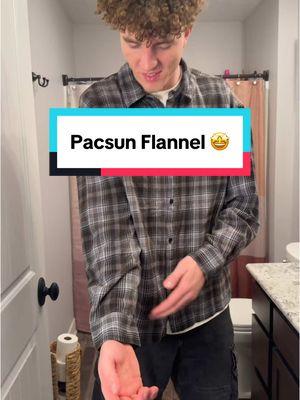 Such a comfy soft flannel 😏 #flannel #flannelseason #flannels #mensflannel #pacsun #pacsunclothes #pacsunshirt #pacsunflannel #mensclothes #mensclothing #mensfashion  #viralvideo #trending #fyp #foryoupage #tiktokmademebuyit #tiktokshopfinds   #TikTokShop   #starcreatorcompetition  #tiktokshopcreatorpicks #TTshoplevelup 