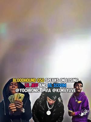 #bloodhoundq50 speaks on losing #liljeff and #lilscoom #yochronic #fy #fyp #viral #foryou #foryoupage