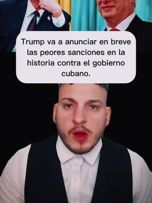 Trump va a anunciar en breve las peores sanciones en la historia contra el gobierno cubano. #cubanosenhialeah #cubanosenhialeah🇺🇸😜 #hialeah #cubanostiktok #i220a #cuba #cubanos #cubanoenmiami #i220b #cubana #hialeahflorida #conservador #conservative #trump2024🇺🇸 #trump2025 