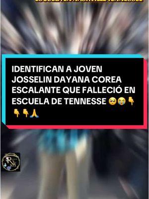 Identifican a joven josselin Dayana corea Escalante que falleció en tiroteo de escuela en Tennessee #ultimahora #noticias #tiroteo #escuela #highschool #nashville #Tennessee #joven #josselin #Dayana #corea #escalante #fallecio #estadosunidos🇺🇸 