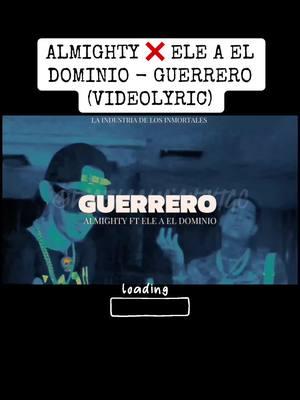 #creatorsearchinsights ALMIGHTY ❌ ELE A EL DOMINIO - GUERRERO (VIDEOLYRIC) @apostolalmightyt @i.b.a.n.k.i #almightytgc #elsielvo #thegamechanger #generourbano #music #musica #trending #viral #enfoque #foryoupage #CapCut #art #artist #artista #puertorico #trap #reggaeton #fy #fypage #fyp #viral #fyppppppppppppppppppppppp 