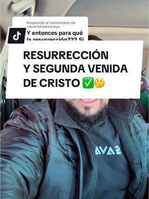 Respuesta a @navarrolizamanaya  Resurrección y Segunda venida de Cristo #profeciasbiblicas #catolicos_por_amor #profecias #sanadoctrina #labibliaentiktokl #cristianosinfluencers #cristianoscatolicos #sanadoctrina #evangelicos #labibliadice #labiblia #apocalipsis #teologiabiblica #teologiareformada #teologia 