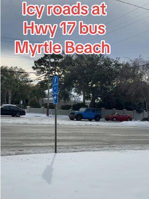 Myrtle beach is covered with ice drivers going slowly #myrtlebeach #snow #fypシ #beach #ice #january #hwy17 #cold 