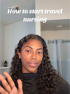 How to start travel nursing :) I learned all of this from others over time!🫶🏾💓 #nursetiktok #rravelnurse #travelnursetips #travelnurselife 