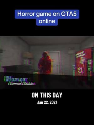 Gta5 online horror game/##onthisday2021##gtatiktok##rockstargames##gamingclips##horrorgame#onthisday 