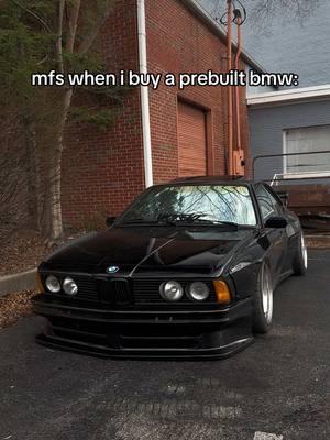 “bUiLt NoT bOuGhT” ur broke 🙃 #e24 #bmw #635csi #widebody #rwb #porsche 