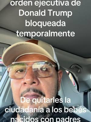 Primera órdenes ejecutiva bloqueada temporalmente que le quitaba la ciudadanía a los hijos de indocumentados #visash2a #contratados #trabajo #mexico #usa #trabajotemporal #visas #videoviral #videotiktok #Viral #viralvideo #viraltiktok #omasviral #lomasvisto #lomejor #cantando #musica #hype #regionalmexicano #corridos #parati #paradedicar #trabajodecampo #trabajoduro #florida #georgia #familia #achimichanga #Cumbia #contratos #teamo #Amor #Love #bonita #family #asilo #asilopolítico #latinos #USA #venezuela #honduras #guatemal #elsalvador #caravanas #migracion #abogados #trump