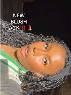 ‼️ NEW BLUSH HACK ‼️ #makeuphack #blushhack #g#getreadywithmeg#grwmg#grwmmakeupg#grwmblackgirleditiorb#blackgirltiktokb#blackgirlmakeupm#makeupg#grwmM#MakeupRoutinem#makeuptutorialg#getreadywithmes#skincares#skint#talkinggrwmm#makeupy#yappingtonuniversity #creatorsearchinsights 