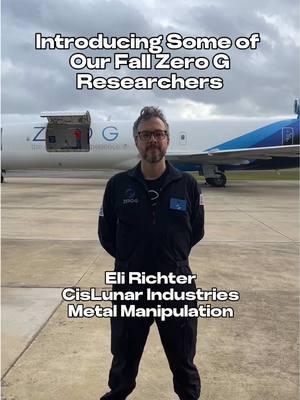 🔬✈️ This past fall, we had so many groundbreaking researchers aboard G-Force One; it seems only fitting to hype them up with their own glambot video. Find some of their formal introductions below:  👉 CisLunar Industries: Joined us on their second parabolic flight, where they simultaneously ran multiple manufacturing technologies in a research environment testing metal manipulation.  👉 Sierra Lobo: Alex Bernhardt and Caden Hillis supported NASA’s CERISS initiative on a Zero-G flight sponsored by NASA's Flight Opportunities program testing Sierra Lobo’s Microgravity Lab Assistant. 👉 Outward Technologies: Alan Carter and team tested solar space welding in zero gravity conditions. 👉 Aurelia Institute: Evan Hilgemann with the Aurelia Institute tested and gathered research of self-assembling habitats.  🎥 @Erin Winick 🚀 : Documented each research flight as our Science Correspondent! Interested in a research flight for you and your team? We've hosted over 2,300 research payloads on G-Force One, and we want you to be next! Reach out to us using the "Explore Zero-G Research Flights" link in bio. #fyp #gozerog #zerogravity #scienceresearch #zerogravityresearch #zerog