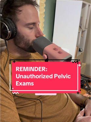 Unauthorized Pelvic Exams On Women #medschool #pelvichealth #womenshealth #womenshealthcare #womenshealthmatters #unauthorized #nonconsentual #surgery #generalanesthesia #pinkpill #pinkpillrxpodcast #husbandwife #dadsofdaughters @jeppers128 