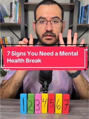 7 Signs You Need a Mental Health Break #MentalHealth #MentalHealthAwareness #mentalhealthmatters #mentalhealthadvocate #mentalhealthtiktoks #mentalhealthtiktok #mentalhealthsupport #mentalhealthday #mentalhealthbreak #whofides 