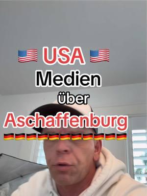 Auch die Medien in den USA 🇺🇸 sprechen über die Katastrophe in Aschaffenburg! Auch wenn man als Deutscher jetzt in den USA 🇺🇸 lebt ist man sehr betroffen über die Zustände in Deutschland. #auswandern #ausgewandert #deutscheindenusa #lebenindenusa #deutscheinamerika #auswanderertipps 