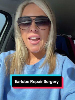 Has anyone else had Earlobe Repair Surgery? Any feedback is greatly appreciated 😚 #earlobe #earlobereconstruction 