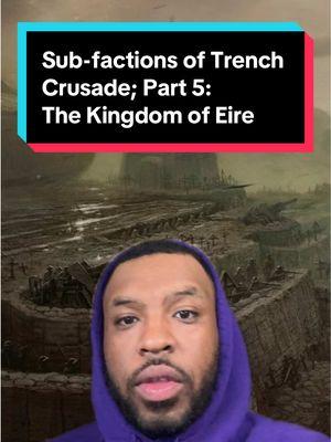 Sub-factions of Trench Crusade; Part 5: The Kingdom of Eire #trenchcrusade #lore #wargaming #minipainting #hobby #gaming #hoodguard #indeed #greenscreen 