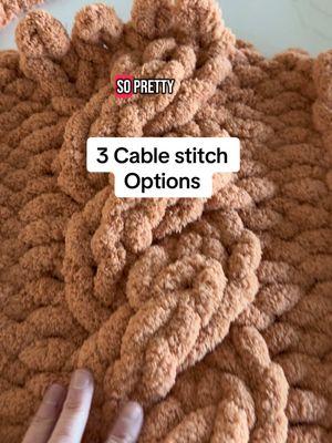 Here are 3 different cable stitch options you can try. Let me know if you would like a slower detailed tutorial on any of them. The 4 cable I have a tutorial in my bio you can check out.  #chunkyknitblanket #fyp #tutorial #chunkyblanket #chunkyknit #fingerknitting #throwblanket #chunkyyarnpillow #cablestitch 