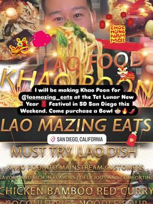 Tết 🧧 Lunar New Year 🎊🎉 San Diego 📍I will be @laomazing_eats Guest Chef Making My Khao Poon (Sat Only) & Papaya Salad for Lao Mazing Eats. Would be awesome to meet Everyone in the San Diego Area.  I know a lot of My Vietnamese Supporters have been wanting to to try My Khao Poon & Papaya Salad for a very Long Time. Here is your Chance.  Save this Video for Later or Tag 🏷️ a Friend to try Khao Poon for the First time with 🙏🏻🙌🏻🍜🌶️🔥 1/24-1/26 San Diego Tết Festival Celebration (I will be there on Friday, and Sat). Khao Poon will be available on Sat only! Henwood Memorial Park 4455 Wightman Street San Diego, CA 1/31-2/2 Tết San Diego (I will be there on Friday, and Sat) Khao Poon will be available on Sat only! NTC Park at Liberty Station  2455 Cushing Rd San Diego, CA 92106 Lao Mazing is known for Her Lao Sweets, she will have her Nam Van (Chè Thái) Mango 🥭 Sticky Rice 🍚. These will be available for Purchase and as well as other items such as Lao BBQ Meats (Chicken, Lao Sausage, Beef Steak) Pepper Dip Sauce Jeow Som, and Sticky Rice. She will also have Boba 🧋 Available for Purchase as well.  #tet #sandiego #lunarnewyear #ລາວ #ອາຫານລາວ #laofood #tiktoklaos #thaifood #cambodianfood #vietnamesefood #tiktokthailand  #tiktokkhmer #hmong #hmongfood #tiktokhmong #tiktokthailand #tiktoklaos🇱🇦 #tiktokcambodia #tiktokkhmer #khmer #khmerfood #thailand #Recipe #thaistreetfood #papaya #papayasalad #fyp #fypシ #foryou #mrintharriss #khaopoon #khaopieksen #jeowsom #laos #foryoupage #part1 #laab #longervideo #longervideos #1min #ອາຫານ #ແຈ່ວ #ເຂົ້າປຽກ #ເຂົ້າປຸ້ນ 