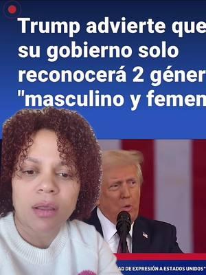 Trump solo reconoce dos género en su gobierno #noticias23news #fypシ゚viral #trump #genero #masculinoyfemenino #fyp 