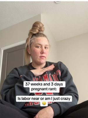 I feel like I’m freaking myself out yall 🤣😭 they keep saying you’ll know when it’s starting but I DONT KNOW!!! #pregnant #labor #37weekspregnant🤰🏼 #37weeks3days #pregnancy #pregnancyrant #pregnantmomma #howtoknowyoureinlabor #laborsigns #laborsymptoms 