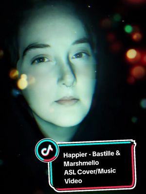 #CapCut Happier - @Bastille & @Marshmello ASL Cover & Music Video  Sometimes leaving is the best option for all involved. Thanks to @ᴀɴᴛᴀʀᴇꜱ for editing advice & @Suriel & @🧡 ashtin 🧡 for their feedback/support. This song deals with the pain of letting go & the sacrifices that we make for love. While letting go is hard, it's a natural part of life, & once we get rid of things that no longer serve us, we can grow to be better than before. #asl #signlanguage #aslcover #aslmusicvideo #aslrepresentationinsocialmedia #notateacher #letdeafteach #deaftok #deaftiktok #access #deafcommunity #platformdeafcreators #captioning #interpreter #captionyourcontent #captionyourvideos #music #dancepop #edm #trap #happier #bastille #marshmello #lettinggooflove #rosewatertears #furies #scorplings #fyp #fypツ