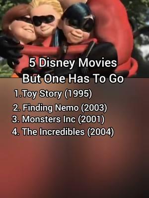 5 Disney Movies But One Has To Go| #toystory #findingnemo #theincredibles #monstersinc #onehastogo #fyp #nostalgia #childhoodmovies #bolt #disneypixar #disneymovies #top5 