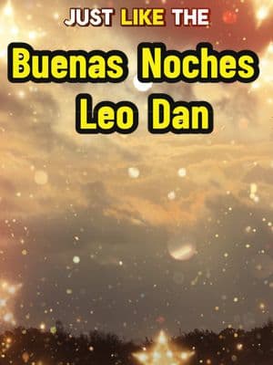 #goodevening my friends tonight the good night love song is dedicated to Leo Dan, and Argentine songwriter singer and composer who recently passed away. I hope you enjoy my friend. Rest in peace Leo Dan. 🙏🏽.       ##rip##❤️‍🔥❤️‍🔥 ##buenasnochesamigos míos esta noche la canción de buenas noches de amor está dedicada a Leo Dan, cantautor y compositor argentino que falleció recientemente. Espero que lo disfrutes amigos. 😇Descanse en paz Leo Dan. 🙏🏼  ##dep##motivationalchatsoytejana##motivacional##moon##laufey ##motivation##naturaleza##nature##life##Love##loveyourself##danleo ##amor##goodvibes##vida##rip##tiktokcommunity##buenasnoches##paratii ##fyp##goodevening##goodnight ##buenasnoches##lovesong##amordivino##spanishsinger##argentina🇦🇷##espanol##canciones ##dep