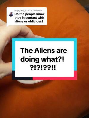 Replying to @j_bizal3 let’s ask! Are the people knowingly in contact with Aliens? And I had to ask some clarifying questions but I still don’t get it lol what do you think? #aliens #alienabduction #alieninvasion #divination #witchtok 