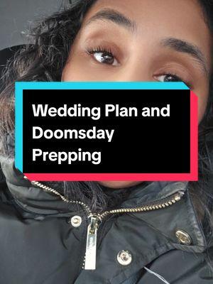 I'm gonna be prepared for both. . . . . . . #engaged ##engagement #fiancée #fiancé #bridetobe #bridetok #weddingtiktok #doomsday #bugout #mn #mntiktok #minnesota #minnesotatiktok #neurospicydiah 