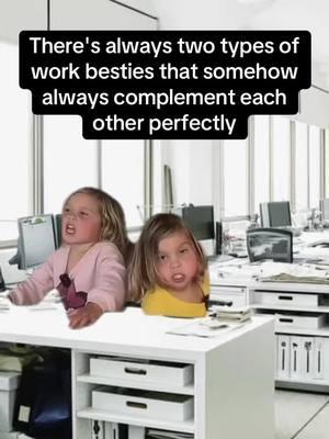 There's always two types of work besties that somehow always complement each other perfectly #work #worklife #workbestie #workbelike #workbesties #workbestiesbelike #workbestiesmakeitbetter #workbestiesbelike😂 #workbestiesforlife❤️✔️ #workbestiesforlife #workhumor  