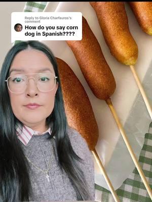 Replying to @Gloria Charfauros #greenscreen How to say “corn dog” in Spanish. #LearnOnTikTok #quieressabercomosedice #spanish #spanishteacher #spanishlessons #spanishtutorial #fluentinspanish #yosabo #lafrasedeldia #spanish101 #spanishpractice #hablaespañol #spanishvocabulary #spanishtutor #SabiasQue #speakspanish 