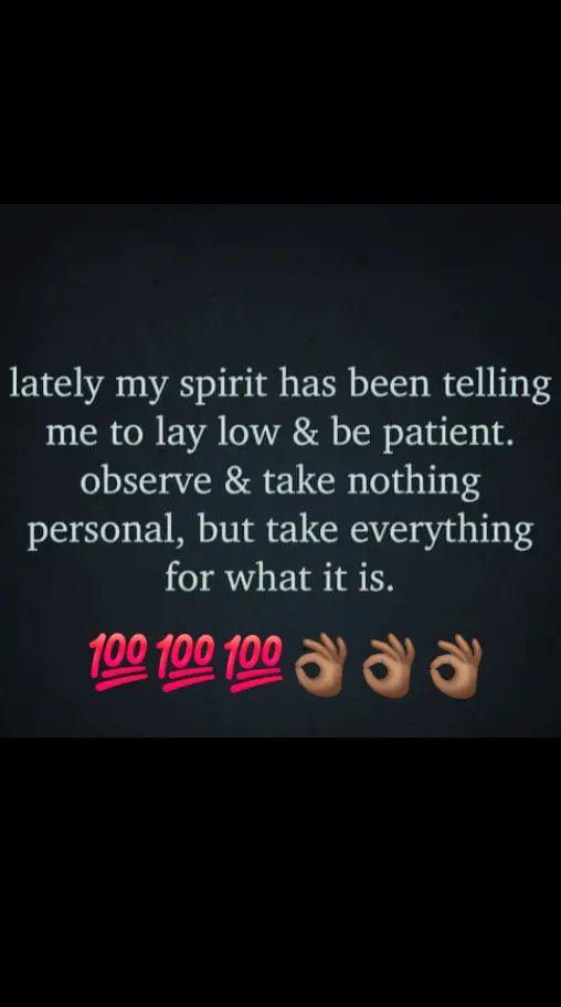 #fyp #laylow #bepatientwithyourself #beobservant #itiswhatitis #positivevibes 