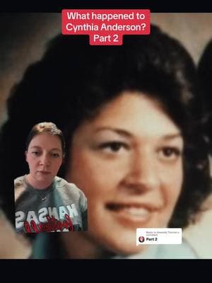 Replying to @Amanda Thomas I’m am so sorry for the delayed part two! #cynthiaanderson #cynthiaandersoncase #truecrime #truecrimecommunity #truecrimeallthetime #truecrimeanytime #truecrimetiktoks #truecrimetoks #truecrimetok #unsolved #unsolvedcase #unsolvedcases #unsolvedmystery #unsolvedmysteries 