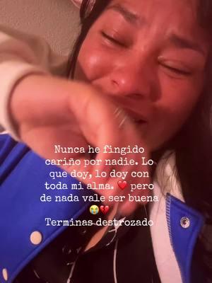 Nunca he fingido cariño por nadie. Lo que doy, lo doy con toda mi alma😭😭💔#😭😭😭😭😭😭💔💔💔💔 #😭😭😭 #sufrimiento #traicion #depre #dolor #meduele #duele #😭💔 