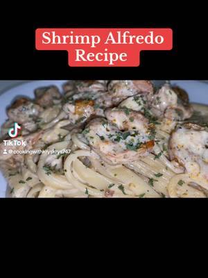 Classic Shrimp Alfredo Recipe 😋 #cookingwithkryskrys #shrimpalfredo #alfredopasta #shrimpalfredorecipe  #pastarecipe #fyp #cookingwithkryskrys747 💛