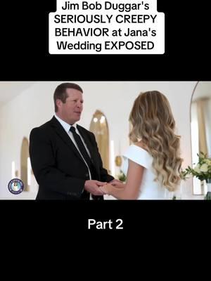 Jim Bob Duggar's SERIOUSLY CREEPY BEHAVIOR at Jana's Wedding EXPOSED #tlc #countingon #duggarfamily #typ #trending #viral #19kidsandcounting #theduggars #theduggarfamily #fyp #jimbob #janaduggar 