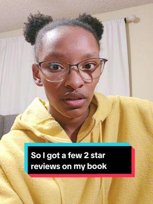 I will take constructive criticism and I think it's important but it's hard to separate that from opinions of others. I have to do what I think is best for my story and to each his own🥰 I mean I have plenty of opinions too lol #fyp #author #writer #reviews #rating #2star #blackauthor 