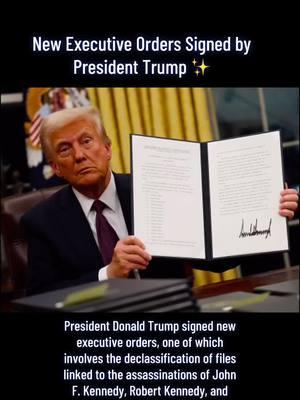 President Donald Trump signed new executive orders, one of which involves the declassification of files linked to the assassinations of John F. Kennedy, Robert Kennedy, and  Martin Luther King Jr.✨ #new #like #trending #viral #fyp #politicalgossip #donaldtrump #girlwholove2gossip #johnfkennedy #robertkennedy #martinlutherkingjr 