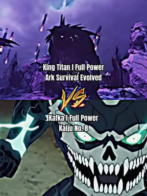 #kingtitan#arksurvivalevolved#arksurvivalevolvedmemes#vs#kaijuno8#kaijuno8anime#foryoupage#foryou#fyp