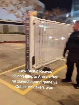 I saw Austin Reaves leaving Crypto Arena after he played a good game vs Celtics an Lakers won. #austinreaves #reaves #NBA #Lakers #lakersvsceltics #lebronjames #bronnyjames #jasontatum #jaylenbrown #LIVEhighlights #TikTokLIVE #LIVE 