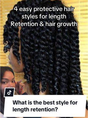 4 Easy protective hair styles for length retention and hair growth #naturalhairtips #naturalhaircommunity #lowmaintenancestyle #lowmanipulationhairstyle #greenscreen #lengthretention #protectivestyles #greenscreen 