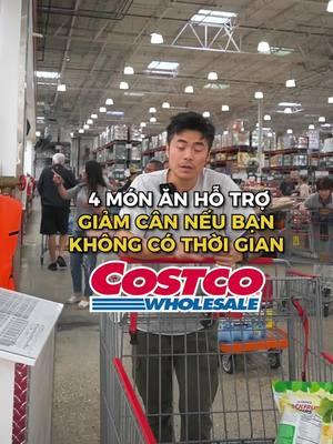 4 món ăn hỗ trợ giảm cân khi bạn không có thời gian  #fitnesstips #losefat #vietnamese #loseweight #skinnyfat #costco 