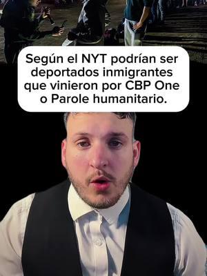 Según el NYT podrían ser deportados inmigrantes que vinieron por CBP One o Parole humanitario. #cubanosenhialeah #cubanosenhialeah🇺🇸😜 #hialeah #cubanostiktok #i220a #cuba #cubanos #cubanoenmiami #i220b #cubana #hialeahflorida #inmigracion #parolehumanitario #conservative #conservador #trump2024🇺🇸 