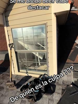 De quién es la culpa #charregamefarm #rooferos #roofing #roofinglife #carnalito #siding #sidinghouses #construccion #construccionlife 