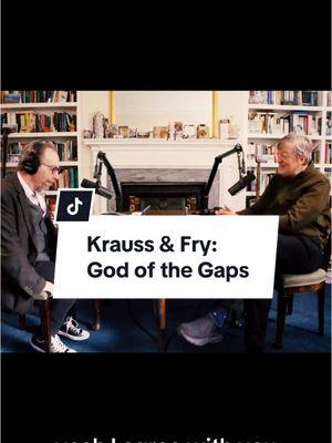 Krauss & Fry: God of the Gaps #stephenfry #lawrencekrauss #science #god #godofthegaps #creationist #christiansoftiktok #christian #christianity #atheist #atheism  #atheisttiktok #antitheism #religion #nygod 