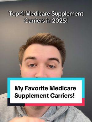 My favorite Medicare Supplement Carriers! #medicare #medicareexplained #medicaresupplement #medicareadvantage #medicare2025 #medicarecuts2025 