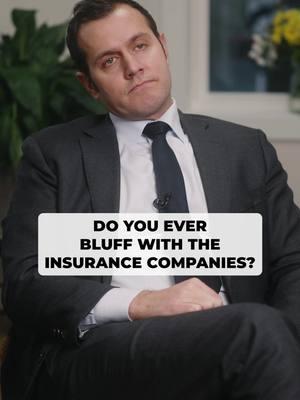 "Do you ever bluff with the insurance companies?" #Personalinjury #lawyer #attorney #caraccident #law #personalinjurylawyer #lawfirm #accident #legal #lawyers #justice #lawyerlife #personalinjuryattorney #lawyersoftiktok #injury #attorneys #slipandfall #litigation #autoaccident #attorneyatlaw #car #insurance #carcrash #criminaldefense #lawschool #attorneylife #lawsuit #personalinjurylaw #newyork #newyorklawyer