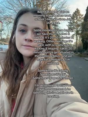 Been taking my kids on morning walks before work / school / daycare since July 20, 2024. Some mornings it’s so lovely, we have music & chat & dance & it’s 20-30 minutes of walking. Other mornings it’s hard, with screaming & kicking & eloping, takes 20 minutes just to get situated in the stroller & bikes, and we walk for 5 minutes & I’m irritated. Sometimes it’s raining. Sometimes it’s 26°. Sometimes it’s perfect temps. I’m determined to start our day with movement & im believing this is a habit worth creating. #singlemomsoftiktok #singlemomlife #walkwithus #morningroutine #morningwalk #pnwmom #pnwfamily #singlemomstrong 